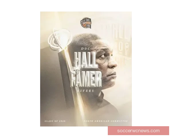 2026年NBA名人堂正式公布名单 小斯老里德安东尼等9位入选者成为新成员